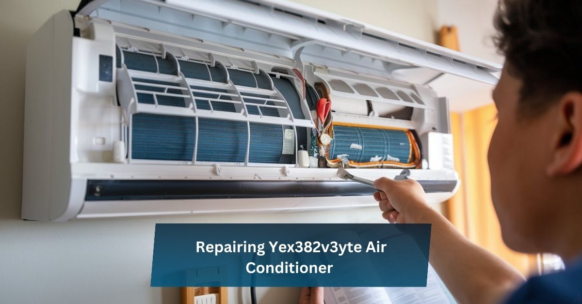 Repairing Yex382v3yte Air Conditioner